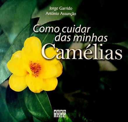 Como Cuidar das minhas Camélias, mais uma publicação Agro-Manual
